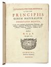 SANTVOORT, THEODORUS or DIRK.  Curiositates philosophicae; sive, De principiis rerum naturalium dissertation selecta.  1713